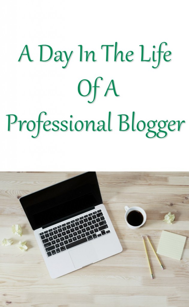 a day in the life of a professional blogger - blogging for a living