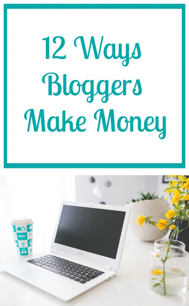 12 ways that bloggers make money