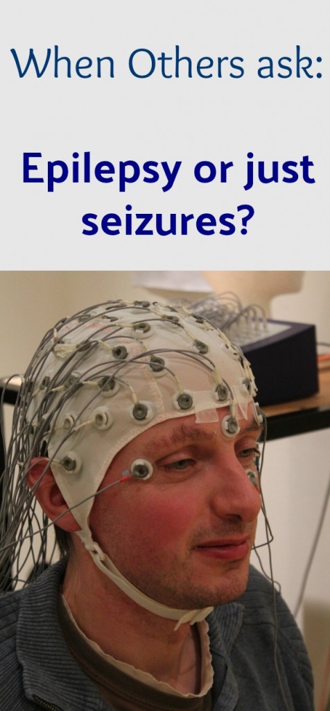 How to address the question "Do you have epilepsy or just seizures?"